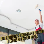 Ceiling Aesthetics Stylish and Functional Designs for Smart Homes