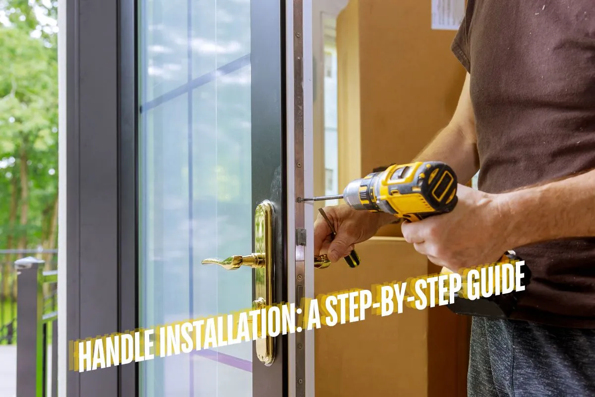 Handle Installation A Step-by-Step Guide