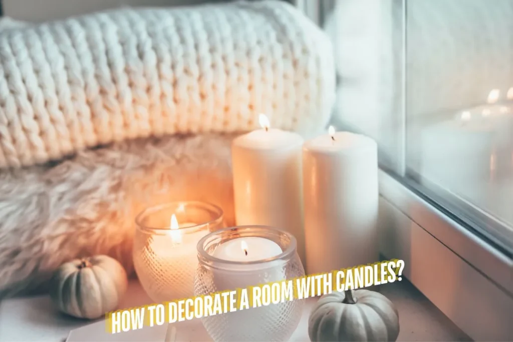 How to Decorate a Room with Candles