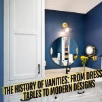 The History of Vanities From Dressing Tables to Modern Designs