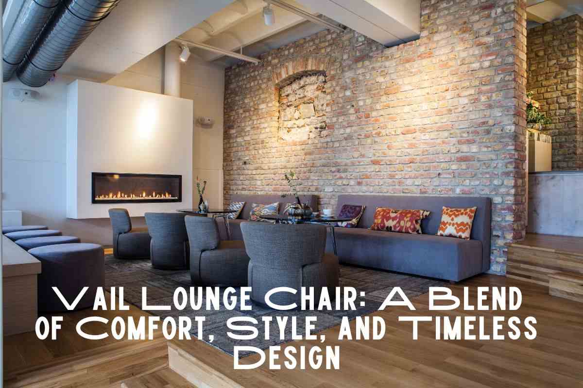 Vail Lounge Chair A Blend of Comfort, Style, and Timeless Design