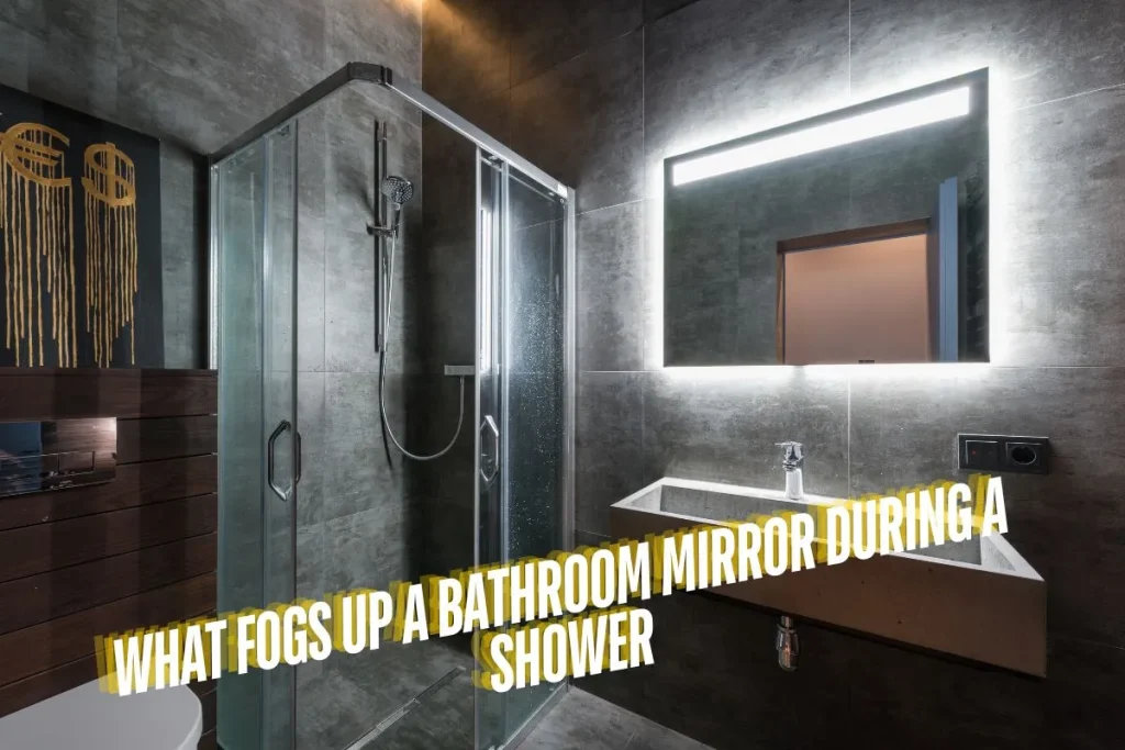 What Fogs Up a Bathroom Mirror During a Shower