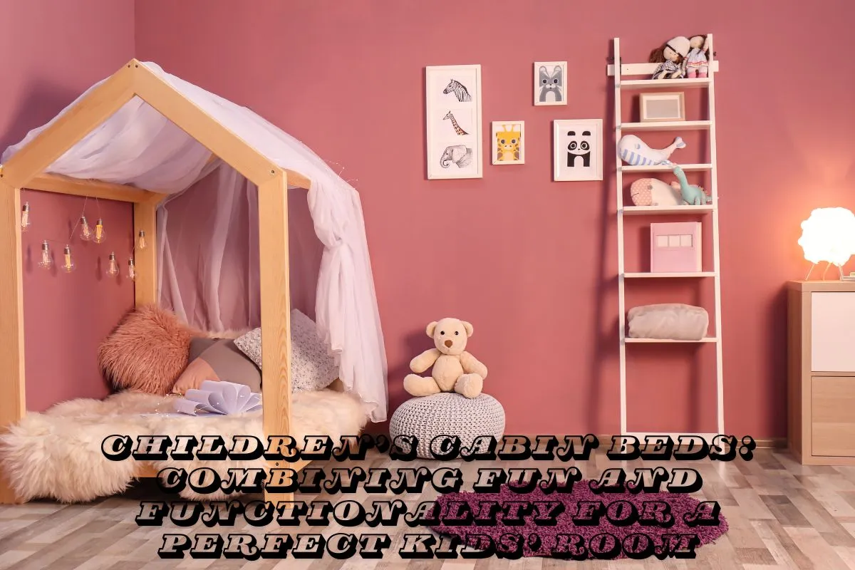 Childrens Cabin Beds Combining Fun and Functionality