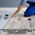 Discovering Kahrs Flooring A Blend of Quality and Beauty