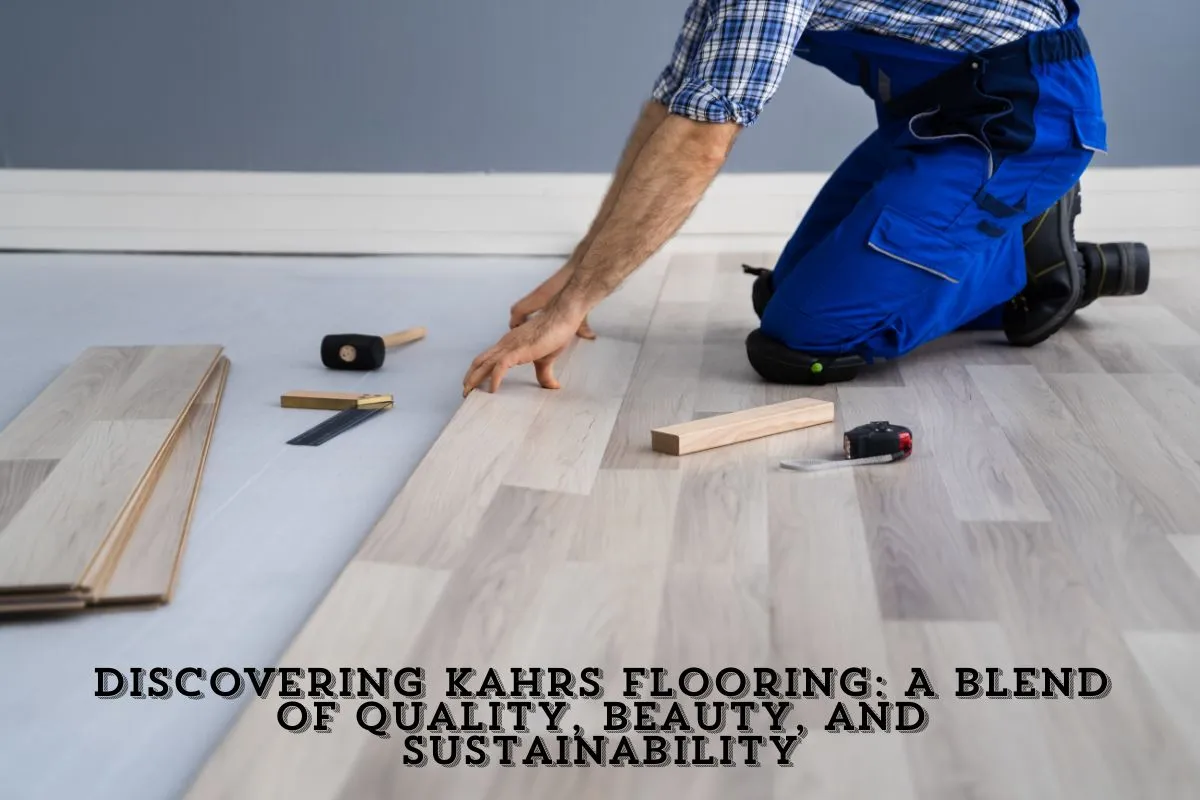 Discovering Kahrs Flooring A Blend of Quality and Beauty