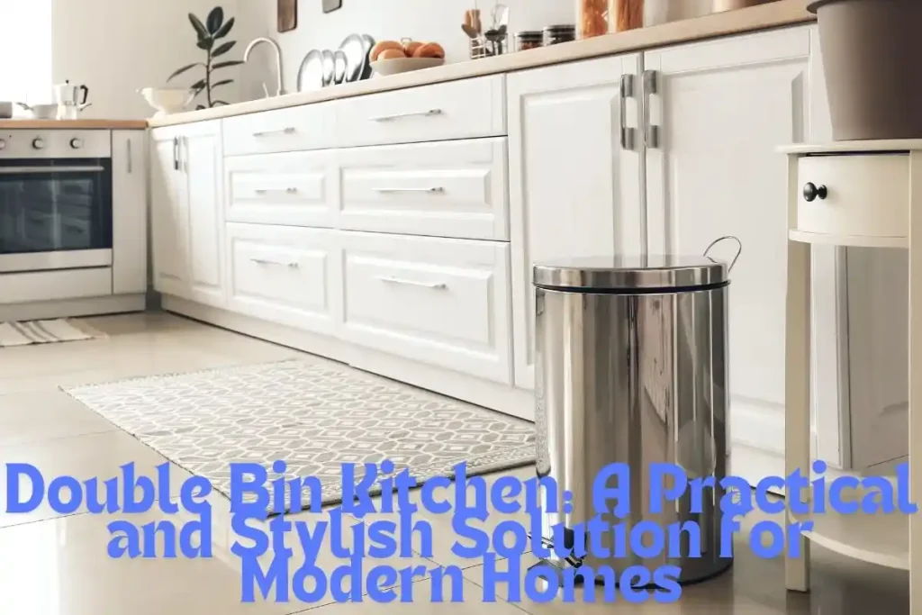 Double Bin Kitchen A Practical and Stylish Solution for Modern Homes