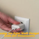 Choosing the Right Wall Charger A Guide for Homeowners