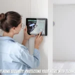 Smart Home Security Protecting Your Home with Technology