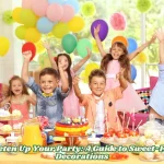 Sweeten Up Your Party A Guide to Sweet-Filled Decorations