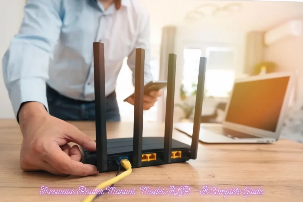 Treswave Router Manual Model ALR – A Complete Guide