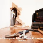 Water Damage on Wood Floors Prevention and Repair