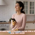 Quick and Easy Cleaning Hacks for a Fresh and Tidy Home