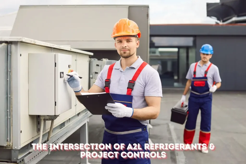 The Intersection of A2L Refrigerants & Project Controls