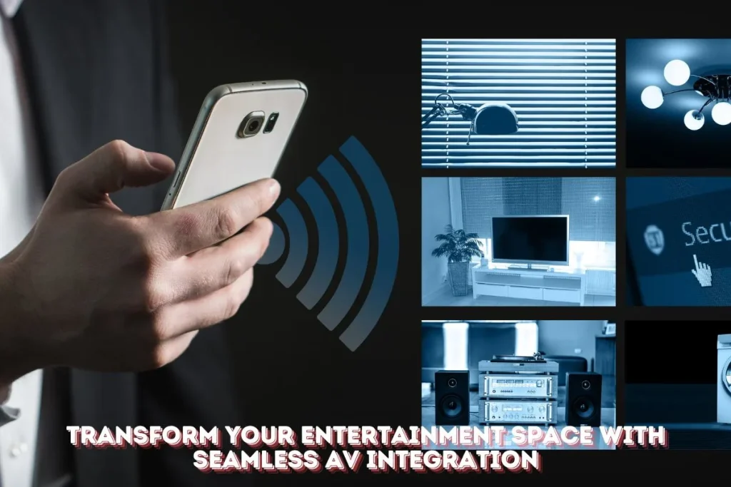 Transform Your Entertainment Space with Seamless AV Integration