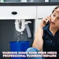 Warning Signs Your Home Needs Professional Plumbing Repairs