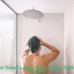How to Install a Rain Shower Head Without a Plumber