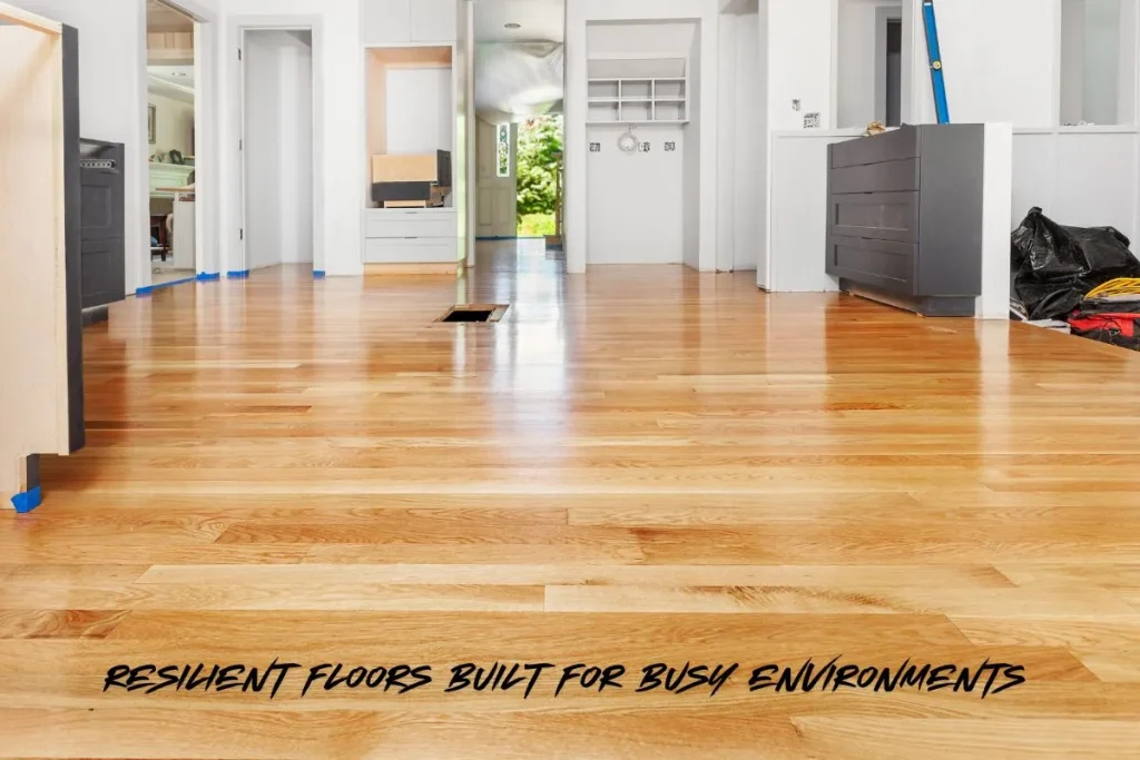 Resilient Floors Built for Busy Environments