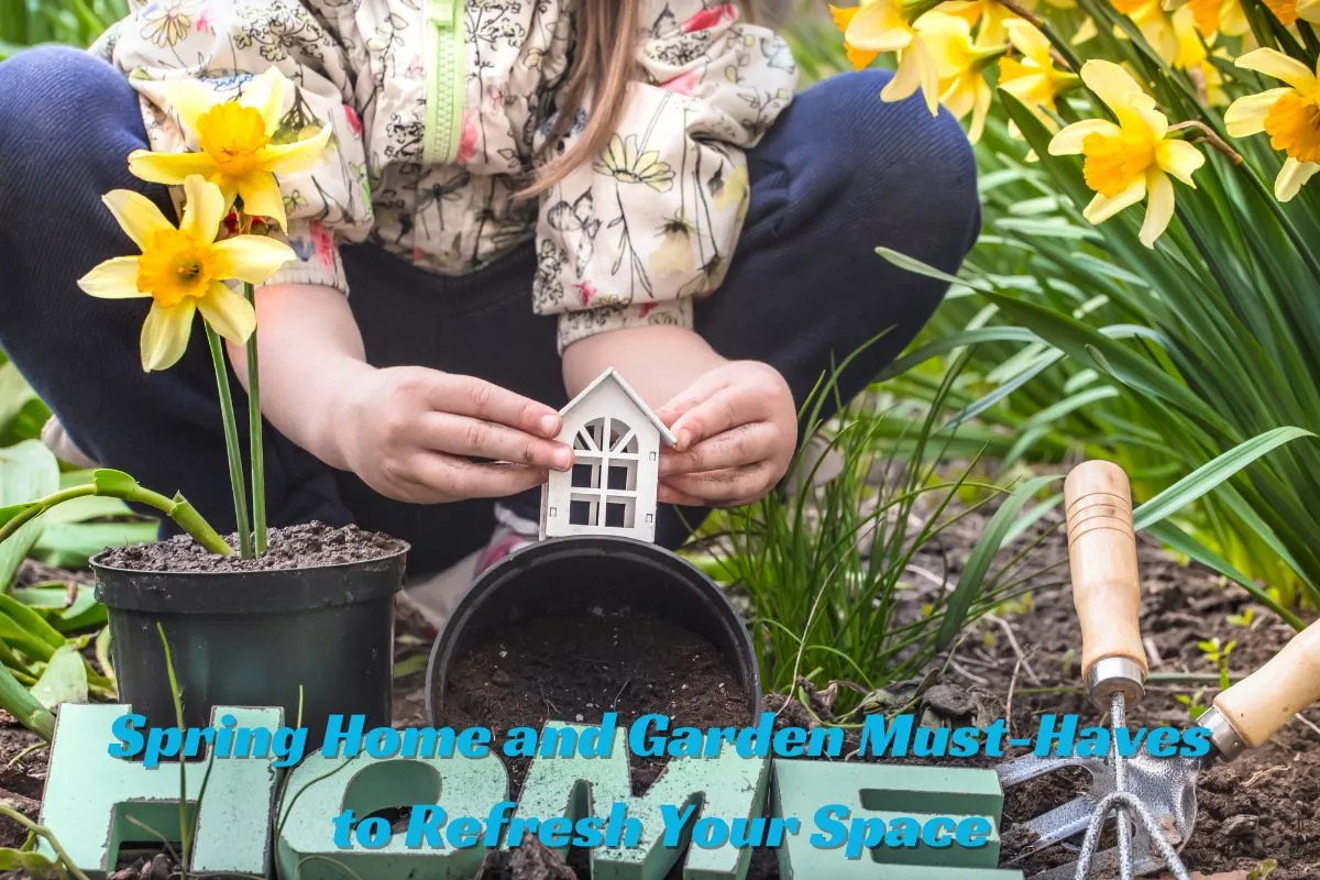 Spring Home and Garden Must-Haves to Refresh Your Space