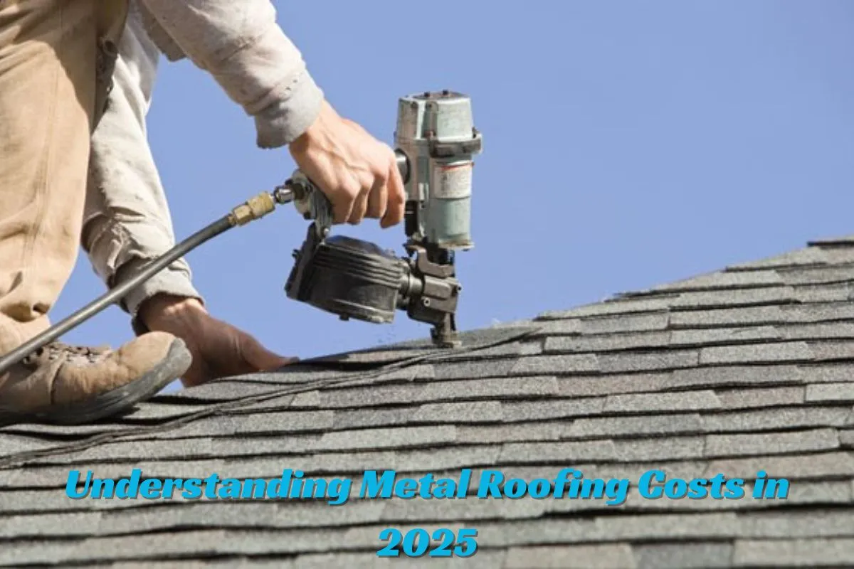 Understanding Metal Roofing Costs in 2025