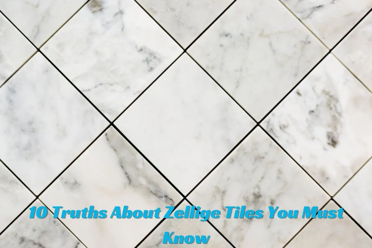 10 Truths About Zellige Tiles You Must Know