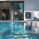 A Guide to Swimming Pool Heat Pump Installation