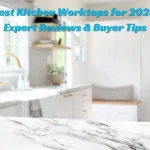 Best Kitchen Worktops for 2025 Expert Reviews & Buyer Tips