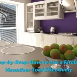 Step‑by‑Step How to Use a Kitchen Visualiser Tool Effectively