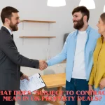 What Does Subject to Contract Mean in UK Property Deals