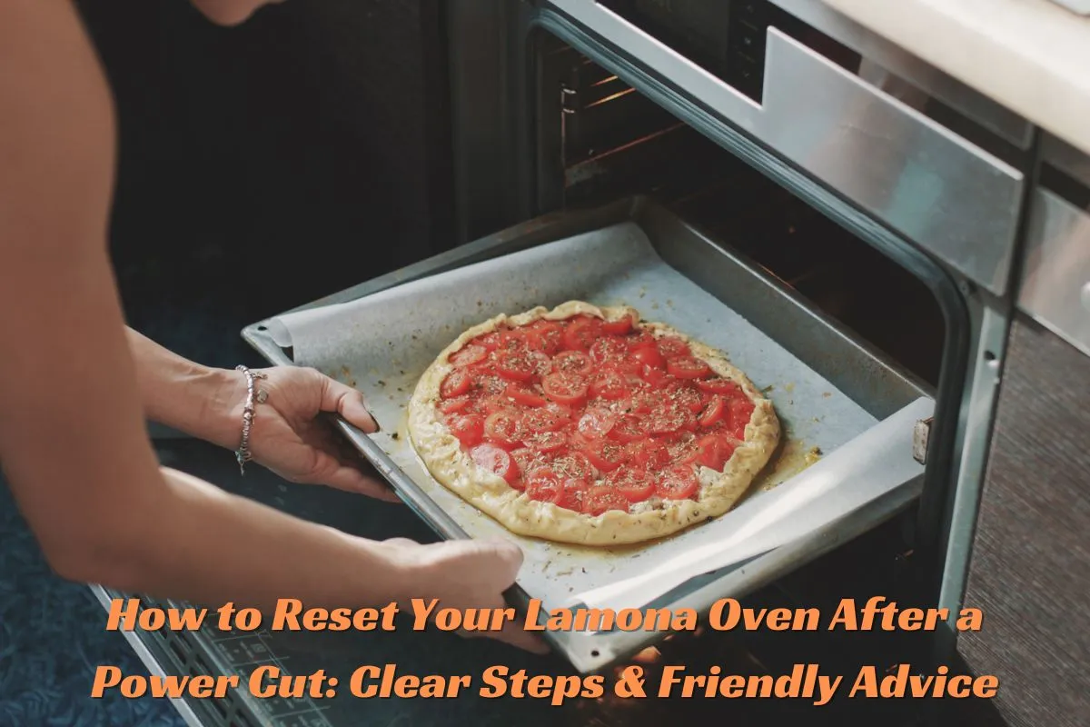 How to Reset Your Lamona Oven After a Power Cut Clear Steps & Friendly Advice