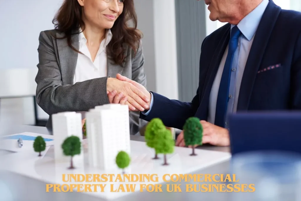Understanding Commercial Property Law for UK Businesses