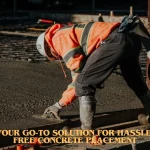 Your Go-To Solution for Hassle-Free Concrete Placement