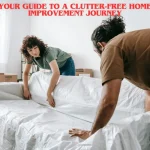 Your Guide to a Clutter-Free Home Improvement Journey