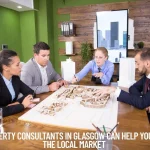 How Property Consultants in Glasgow Can Help You Navigate the Local Market