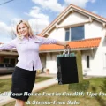 How to Sell Your House Fast in Cardiff Tips for a Quick & Stress-Free Sale