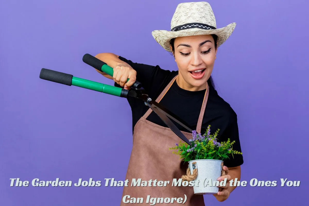 The Garden Jobs That Matter Most