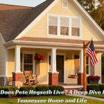 Where Does Pete Hegseth Live A Deep Dive Into His Tennessee Home and Life