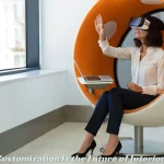 Why Customization Is the Future of Interior Style