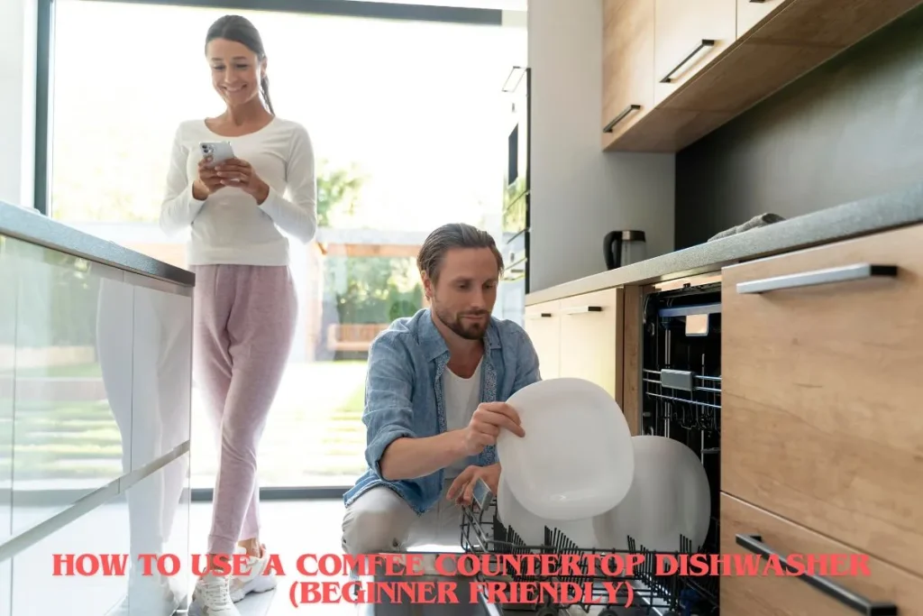 How to Use a Comfee Countertop Dishwasher (Beginner Friendly)