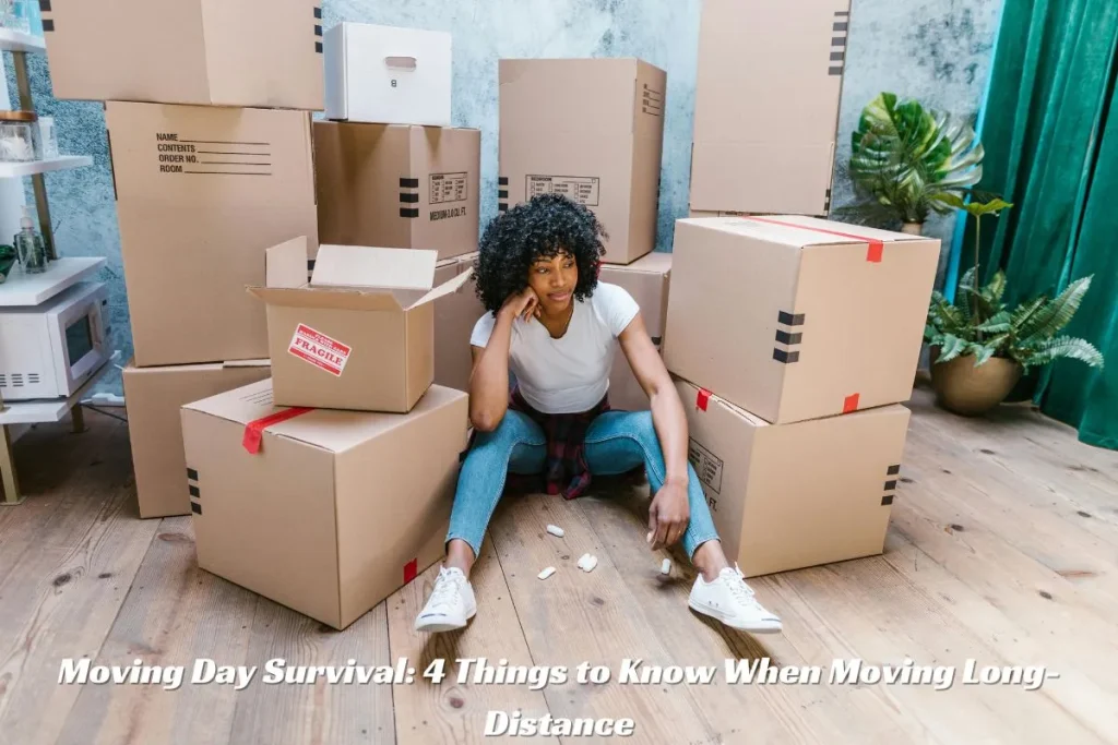 Moving Day Survival 4 Things to Know When Moving Long-Distance