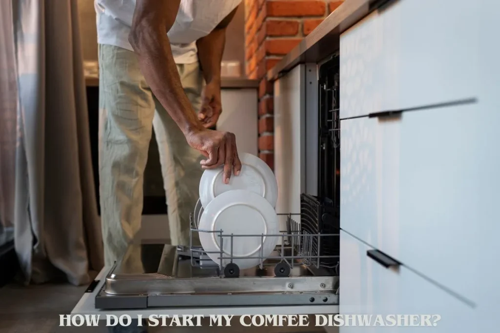 How Do I Start My COMFEE Dishwasher
