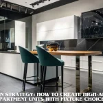 How to Create High-Appeal Apartment Units With Fixture Choices