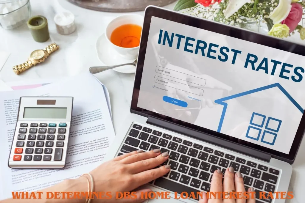 What Determines DBS Home Loan Interest Rates