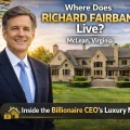 Richard Fairbank House Inside the Home of a Banking Billionaire