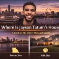 Where Is Jayson Tatum’s House A Look at His Life in Massachusetts
